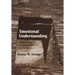 Emotional Understanding: Studies in Psychoanalytic Epistemology