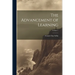 The Advancement of Learning; Volume 1