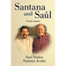 Santana and Saul: A Dual Memoir