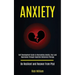 Anxiety: Self Development Guide to Overcoming Anxiety, Fear and Depression Through Cognitive Behavioral Therapy (Be Resilient and Recover From Ptsd)