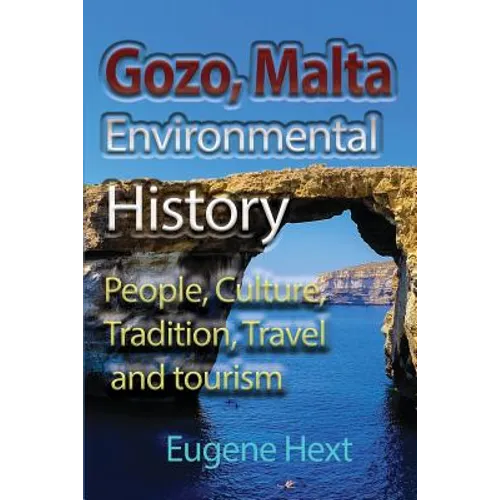 Gozo, Malta Environmental History: People, Culture, Tradition, Travel and tourism