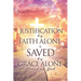 Justification by Faith Alone & Saved by Grace Alone: Proof of God
