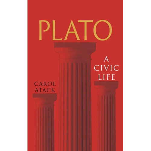 Plato: A Civic Life