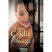From the Cradle to the Cage