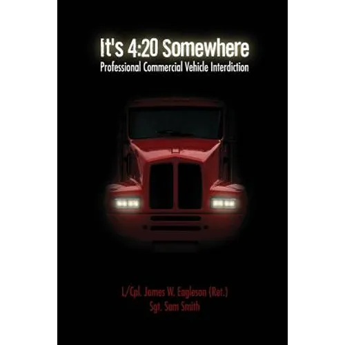 It's 4: 20 Somewhere: Professional Commercial Vehicle Interdiction
