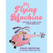 The Flying Machine: The Story of a Rock N' Roll Club in Akron, Ohio