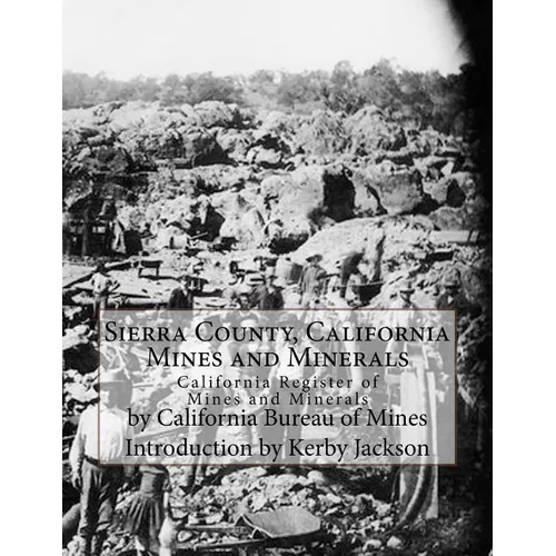 Sierra County, California Mines and Minerals: California Register of Mines and Minerals