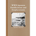WWII Japanese Fortifications and Emplacements