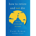 How to Retire and Not Die: The 3 Ps That Will Keep You Young
