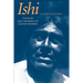 Ishi in Three Centuries