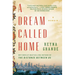 A Dream Called Home: A Memoir