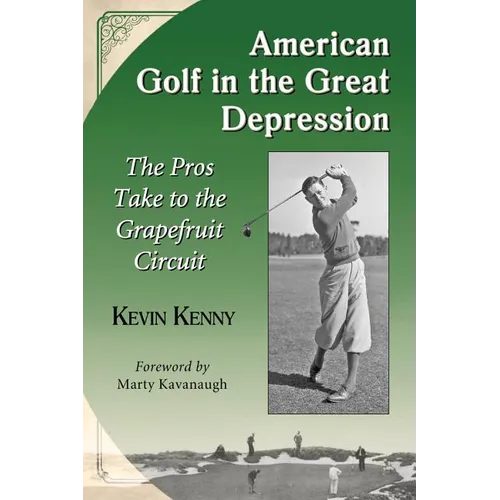 American Golf in the Great Depression: The Pros Take to the Grapefruit Circuit