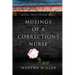 Musings of a Corrections Nurse: Inside Those Prison Walls