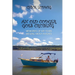 An Old Codger Goes Cruising: Memories of My Years Messing About in Boats
