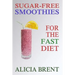 Sugar-Free Smoothies For The Fast Diet