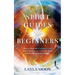 Spirit Guides for Beginners: How to Hear the Universe's Call and Communicate with Your Spirit Guide and Guardian Angels
