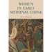 Women in Early Medieval China
