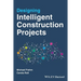 Designing Intelligent Construction Projects