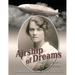 Airship of Dreams: The Doomed Flight of the Titanic of the Skies