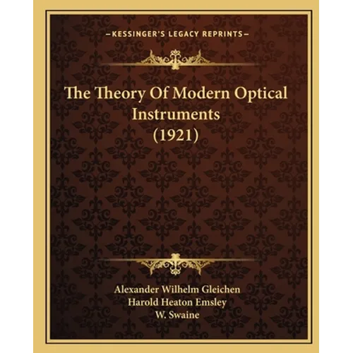 The Theory Of Modern Optical Instruments (1921)