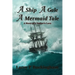 A Ship A Gale A Mermaid Tale