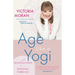 Age Like a Yogi: A Heavenly Path to a Dazzling Third ACT