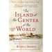 The Island at the Center of the World: The Epic Story of Dutch Manhattan and the Forgotten Colony That Shaped America