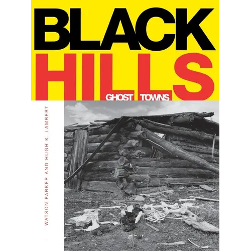 Black Hills Ghost Towns