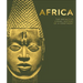 Africa: The Definitive Visual History of a Continent