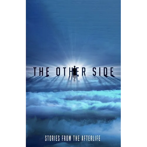 The Other Side: Stories From the Afterlife