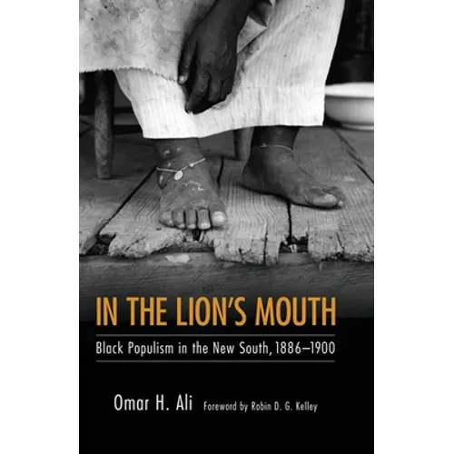 In the Lion's Mouth: Black Populism in the New South, 1886-1900