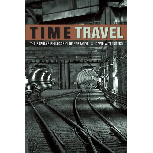Time Travel: The Popular Philosophy of Narrative