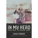In My Head: From Pilot to Prison Camps