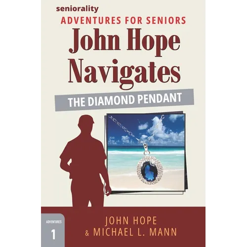 John Hope Navigates The Diamond Pendant: A Large Print Adventure for Seniors