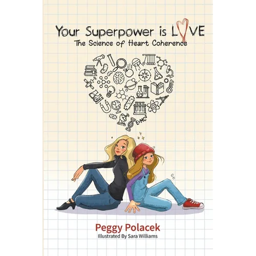 Your Superpower is Love: The Science of Heart Coherence