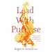 Lead With Purpose: Reignite Passion and Engagement for Professionals in Crisis