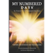 My Numbered DaysTM: So Teach Us To Number Our Days