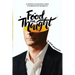 Food For Thought: A collection of provocative articles on leadership and management