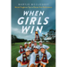 When Girls Win