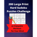 200 Large Print Hard Sudoku Puzzles Challenge: an Enjoyable Workout for Your Mind