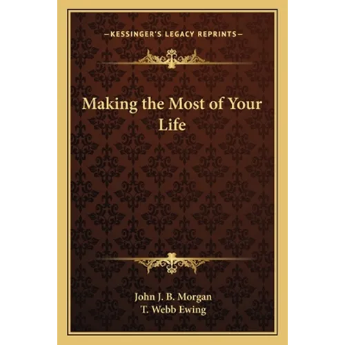 Making the Most of Your Life