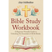Bible Study Workbook: A Beginner-Friendly Guide to Unlocking the Essentials of All 66 Books
