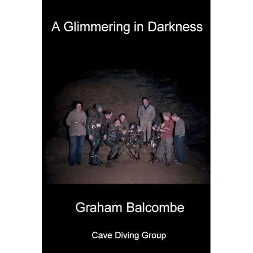 A Glimmering in Darkness