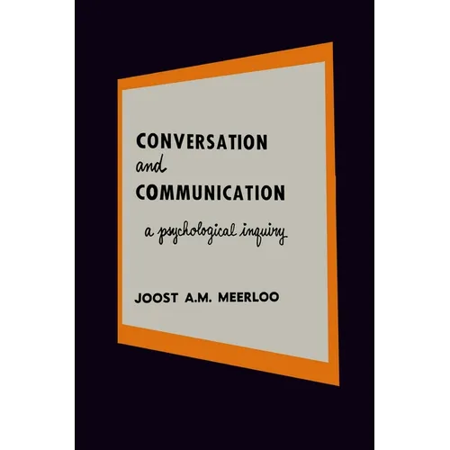 Conversation and Communication: A Psychological Inquiry into Language and Human Relations
