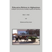 Education Reform in Afghanistan: Ending the Cycle of Poverty, Instability, Inequity, and Dependency