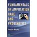Fundamentals of Amputation Care and Prosthetics