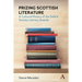 Prizing Scottish Literature: A Cultural History of the Saltire Society Literary Awards