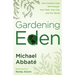 Gardening Eden: How Creation Care Will Change Your Faith, Your Life, and Our World