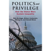 Politics and Privilege: How the Status Wars Sustain Inequality