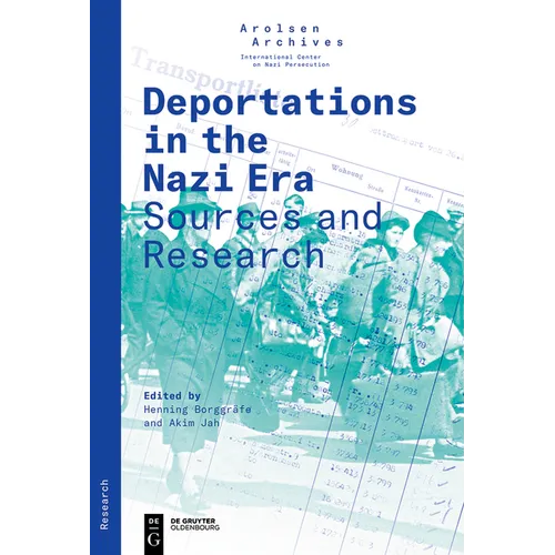 Deportations in the Nazi Era: Sources and Research